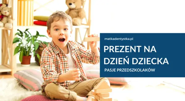 Dzień Dziecka: Jaki prezent wybrać? Poradnik (wiek, budżet, pasje)