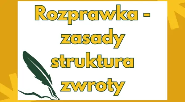 Co to rozprawka? Zrozumienie struktury i kluczowych elementów