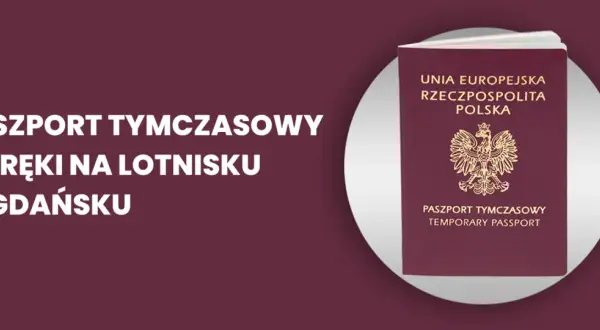 Paszport tymczasowy z orłem na okładce, dostępny na lotnisku w Gdańsku.