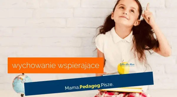 Dziewczynka z pomysłem, jakby przeżywała skok rozwojowy 9 latka. W tle napis "wychowanie wspierające".