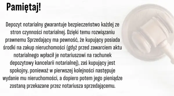 Depozyt notarialny zapewnia bezpieczeństwo transakcji. Sprzedający ma pewność środków, a kupujący otrzymuje nieruchomość przed przekazaniem pieniędzy.