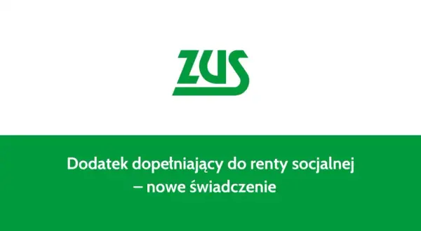 ZUS informuje o dodatku dopełniającym do renty socjalnej – nowe zasady przyznawania renty socjalnej.