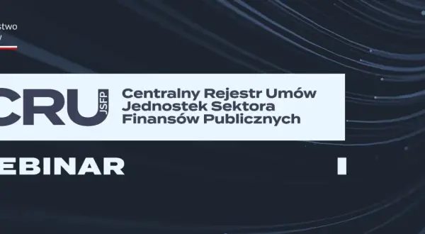 Ministerstwo Finansów zaprasza na webinar dotyczący Centralnego Rejestru Umów Jednostek Sektora Finansów Publicznych.