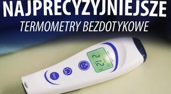 Termometr dla niemowląt 2026: Ranking TOP 5 i wybór bez stresu.