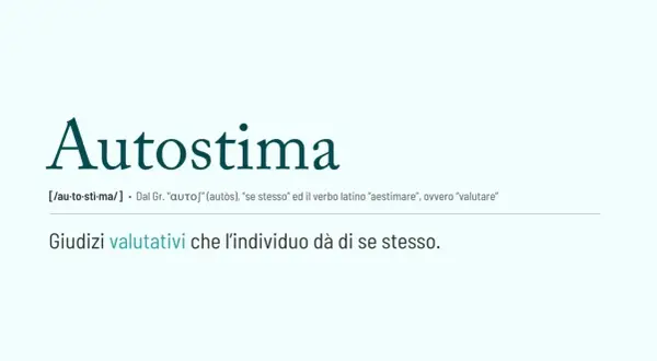 Autostima: giudizi valutativi che l'individuo dà di sé. Il comportamento è lo specchio di come ci valutiamo.