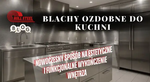 Gdzie kupić blachę na ścianę w kuchni? Oto najlepsze opcje