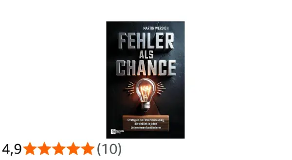 Buchcover "Fehler als Chance" von Martin Werdich. Ein Leitfaden für Unternehmer, der zeigt, wie Fehler zu Erfolgen werden.