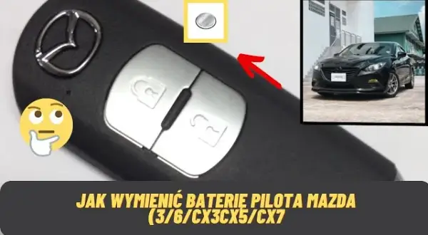 Jak wymienić baterie w kluczyku mazdy 6 - uniknij problemów z pilotem