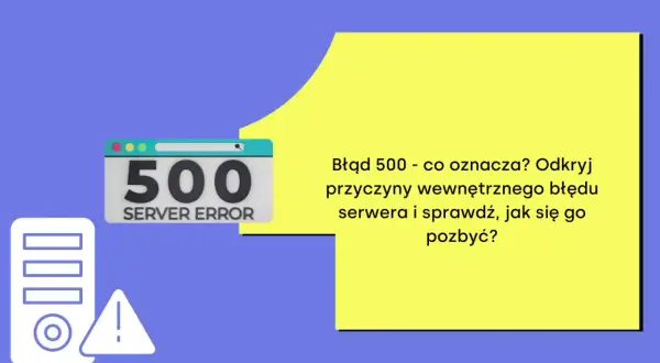 Błąd 500 - wewnętrzny błąd serwera. Ikona serwera z wykrzyknikiem i komunikat o błędzie 500.