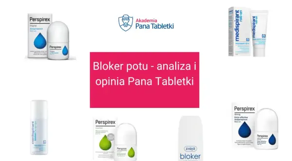Analiza i opinia o blokerach potu, w tym medispirant spray. Widać różne antyperspiranty w kulce i kremie.