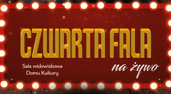 Kabaret Czwarta Fala na żywo w Sali widowiskowej Domu Kultury.