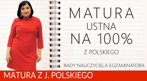 Matura ustna z polskiego: Jak zdać na 100%? Poradnik krok po kroku