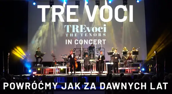 Ile trwa koncert Tre Voci? Poznaj zaskakujące szczegóły i różnice
