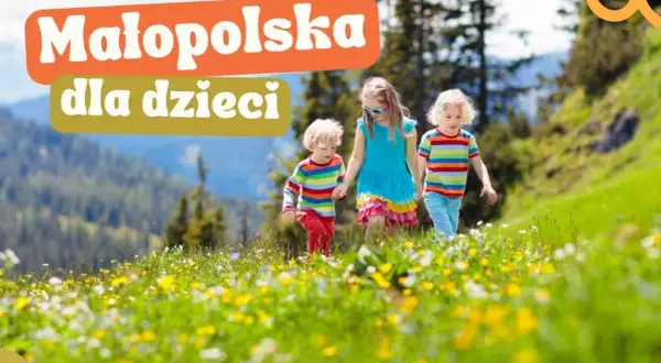 Najlepsze atrakcje dla dzieci w Małopolsce, które warto odwiedzić