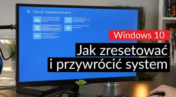Jak zresetować laptop ASUS Windows 10 i uniknąć utraty danych