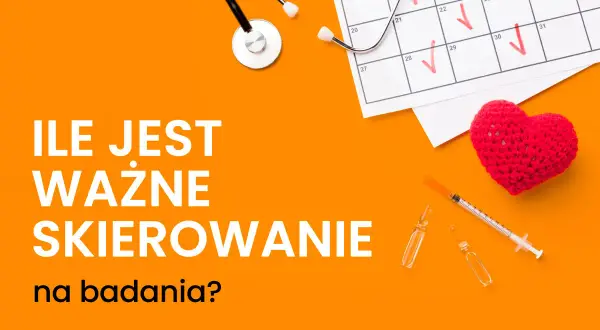 Ile jest ważne skierowanie na badania? Stetoskop, kalendarz z zaznaczonymi dniami, strzykawka i serce.