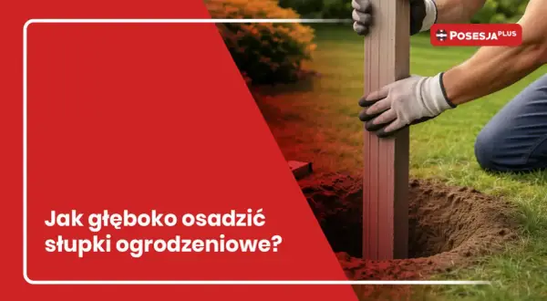 Rękawiczki chronią dłonie podczas osadzania słupka ogrodzeniowego. Dowiedz się, jak głęboko wkopać słupki do bramy, by ogrodzenie było stabilne.