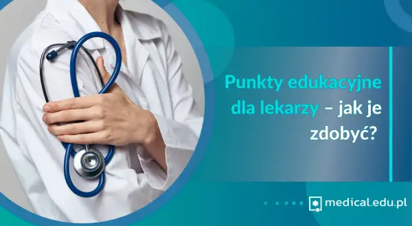 Medyczne punkty edukacyjne: Uniknij kar! Jak je zdobyć i rozliczyć?