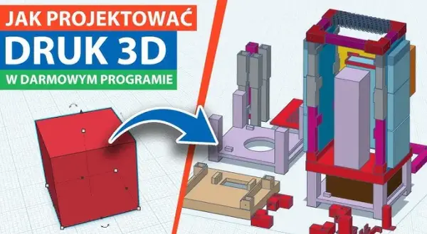 Jak zrobić projekt 3D? Przewodnik dla początkujących od zera do druku!
