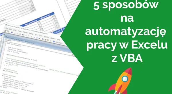 Excel VBA: 5 sposobów na automatyzację pracy, w tym tworzenie makr. Kod VBA w arkuszu Excel.
