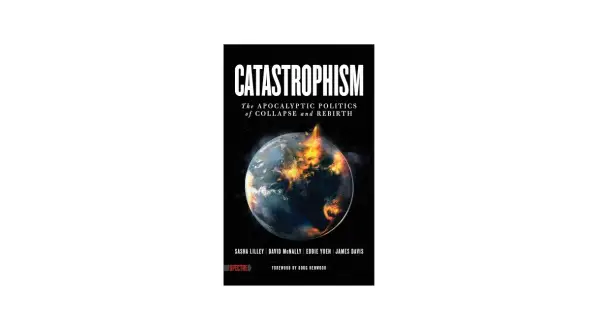 Okładka książki "Catastrophism" przedstawia płonącą Ziemię, symbolizującą katastrofizm i apokaliptyczne wizje przyszłości.
