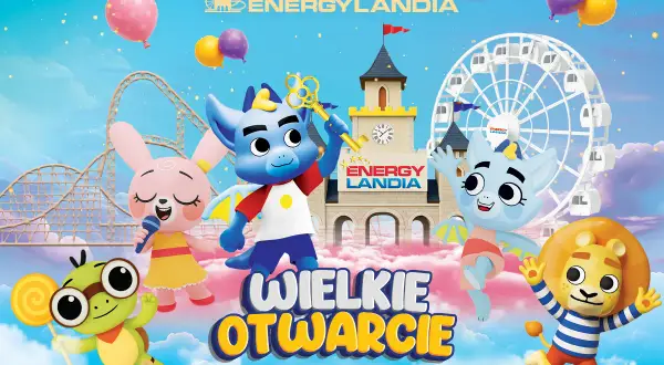 Postacie z Energylandii na tle parku rozrywki z napisem "Wielkie Otwarcie 16.04.2026".
