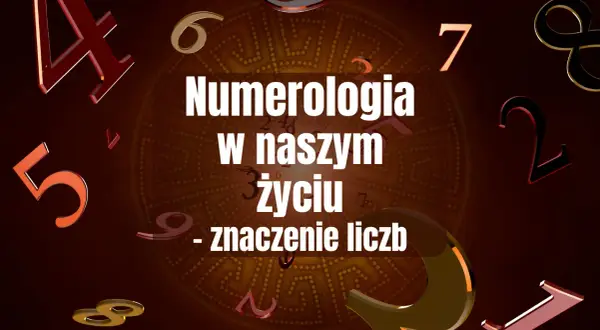 Stara dusza numerologia: jak zrozumieć swoje cechy i moc liczb?