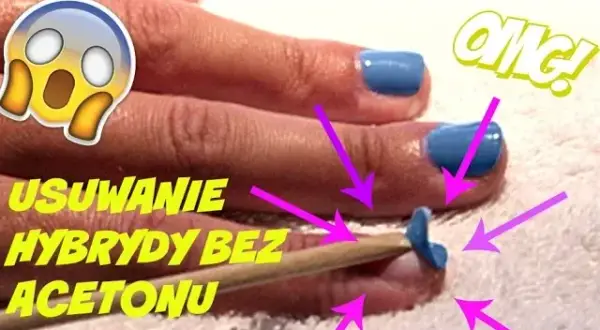 Jak ściągnąć manicure hybrydowy w domu bez uszkodzenia paznokci