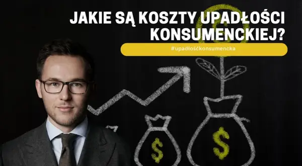 Koszty upadłości konsumenckiej: Ile naprawdę zapłacisz?