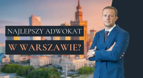 Mężczyzna w garniturze na tle panoramy Warszawy z napisem "Najlepszy adwokat w Warszawie?".