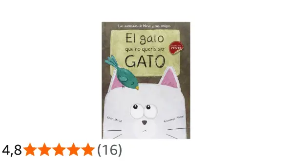 Portada de "El gato que no quería ser GATO", un libro infantil sobre cuentos de gatos. Un pájaro verde se posa en la cabeza de un gato blanco con ojos grandes y tristes.