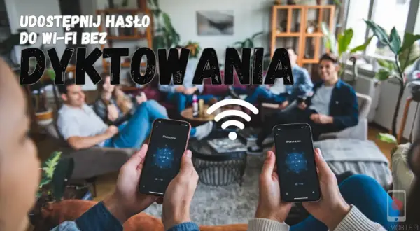 Jak udostępnić hasło Wi-Fi z iPhone na Android - proste metody bez problemów