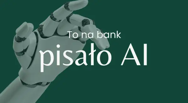 Biała, mechaniczna dłoń robota na zielonym tle, z białym napisem "To na bank pisało AI".