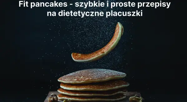 Przepis na zdrowe pancakes, które zaskoczą Twoje podniebienie