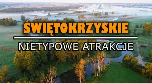 Góry Świętokrzyskie: Co zobaczyć? Przewodnik po atrakcjach i szlakach
