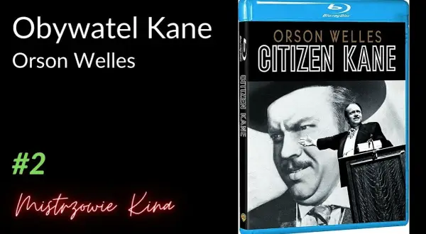 Obywatel Kane: Dlaczego ten film zmienił historię kina?