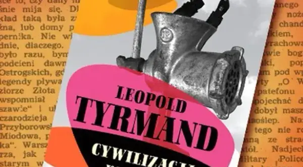 Cywilizacja komunizmu - jak Tyrmand ujawnia absurdy systemu komunistycznego