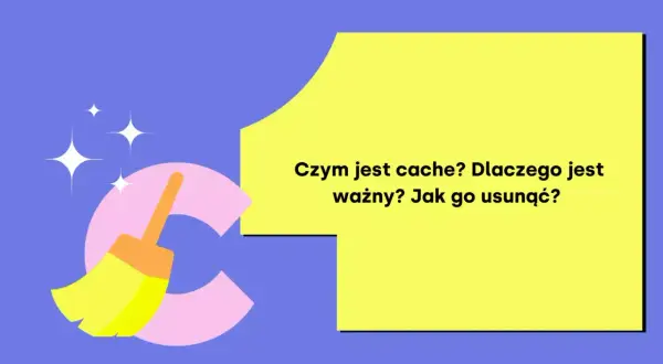 Grafika z pędzlem i tekstem "Czym jest cache? Dlaczego jest ważny? Jak go usunąć?".