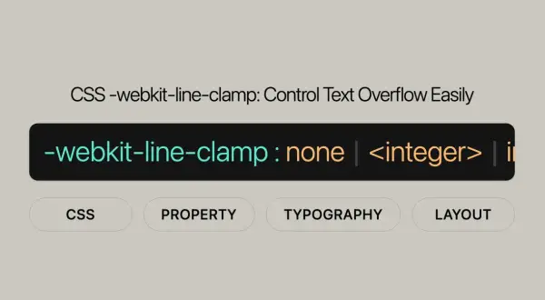 CSS -webkit-line-clamp : none | <integer>. Contrôle le texte qui dépasse facilement.