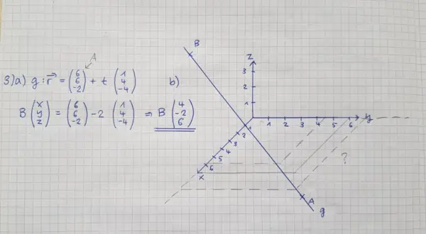 Mathematische Aufgabe: Schnittpunkt Gerade Ebene. Vektorgleichung einer Geraden und Koordinaten eines Punktes B.