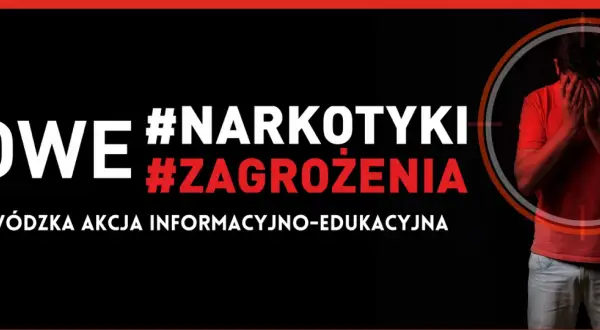 Nowe #narkotyki to zagrożenia. Wojewódzka akcja informacyjno-edukacyjna ostrzega przed nowymi substancjami psychoaktywnymi.