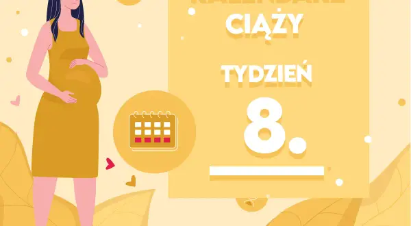 Kobieta w ósmym tygodniu ciąży, z brzuszkiem. Obok kalendarz i napis "8. tydzień ciąży".