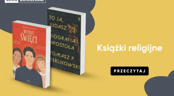 Książki religijne bestsellery: "Młodzi Święci" i "To ja, Judasz. Biografia Apostoła". Odkryj inspirujące historie.