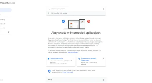 Zarządzaj swoją aktywnością w Google, aby wyczyść historię przeglądania Google. Możesz usuwać wpisy ręcznie lub włączyć automatyczne usuwanie.