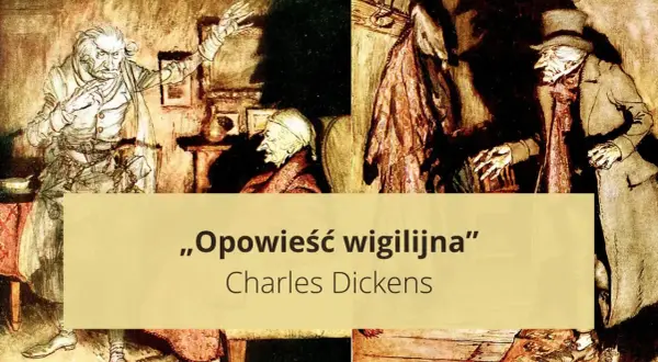 Ilustracje do "Opowieść wigilijna streszczenie" Charlesa Dickensa. Scrooge, duchy i przemiana serca.