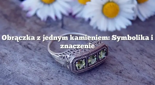 Srebrna obrączka znaczenie – odkryj jej symbolikę i emocje w miłości