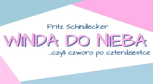 Winda do nieba spektakl - emocjonalna podróż przez życiowe problemy
