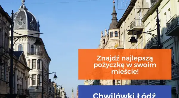 Oferty chwilówek w Łodzi - Gdzie szukać najlepszych ofert?
