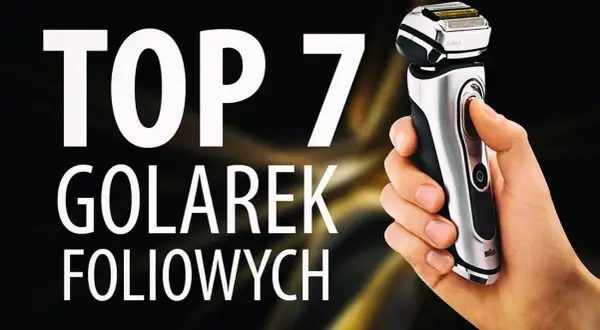 Jaką golarkę foliową wybrać, aby uniknąć podrażnień skóry?