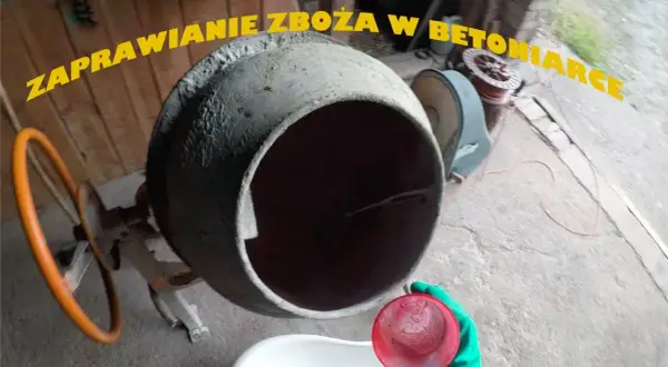 Jak zaprawić zboże w betoniarce - uniknij najczęstszych błędów
